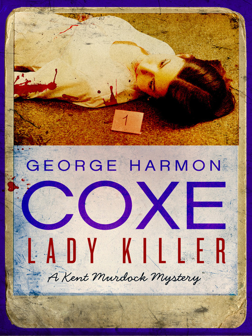 Title details for Lady Killer by George Harmon Coxe - Available